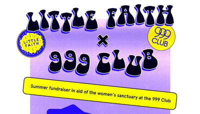 Little Faith x 999 Club’ fundraiser